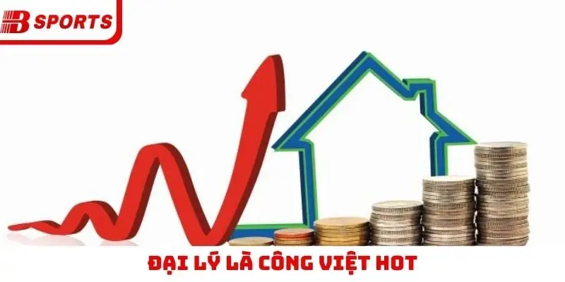 Đại lý là công việt HOT