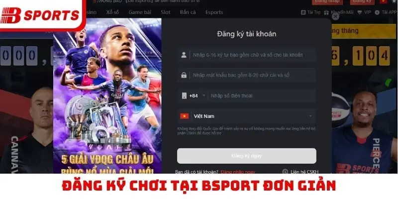 Đăng ký chơi tại Bsport đơn giản
