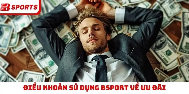 Điều khoản sử dụng Bsport về ưu đãi