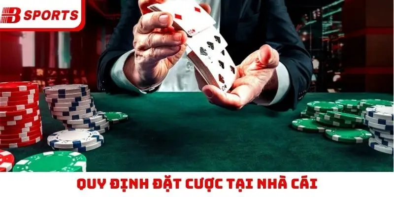 Quy định đặt cược tại nhà cái