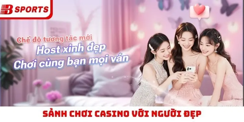 Sảnh chơi casino với người đẹp